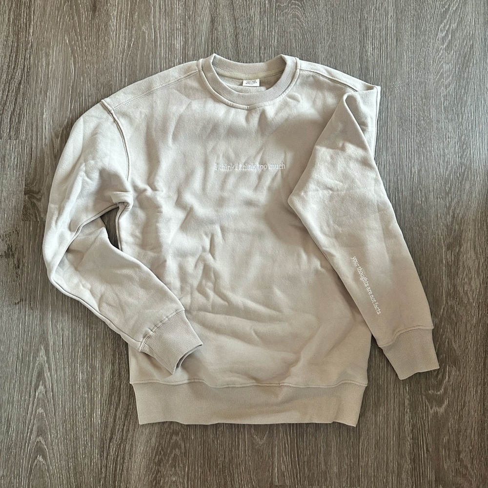 New, never worn SEE THE WAY I SEE “I think I think too much” crewneck